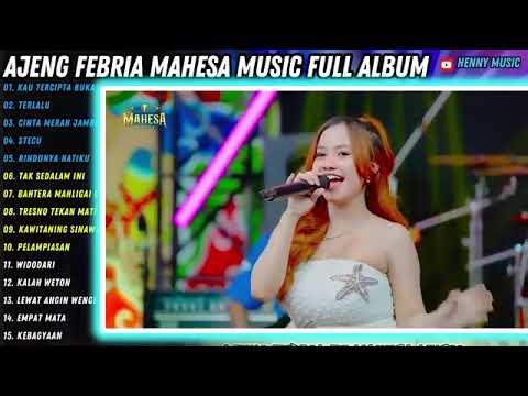 TERLALU - RINDUNYA HATIKU - TRESNO TEKAN MATI - AJENG FEBRIA FULL ALBUM MAHESA MUSIC TERBARU 2025