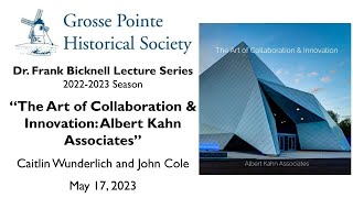 “The Art of Collaboration & Innovation: Albert Kahn Associates” (Bicknell Lecture Series: 2022-2023)