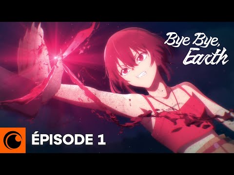 Bye Bye, Earth - Épisode 1 - VOSTFR