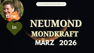 Neumond März 2026    die aktuelle Zeitqualität