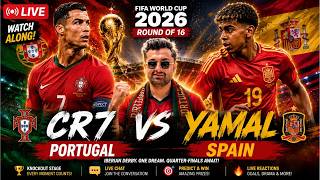 🔴 LIVE | Portugal vs Spain | FIFA World Cup 2026 Round of 16 Watch Along 🇵🇹🇪🇸