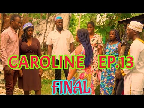 Feuilleton CAROLINE Épisode 13 | FINAL🔥