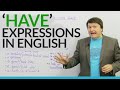 Expressions with 'Have' in English
