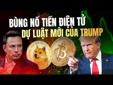 Thị Trường Tiền Điện Tử BÙNG NỔ - Dự luật mới của Trump!