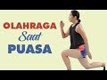 Olahraga Saat Puasa