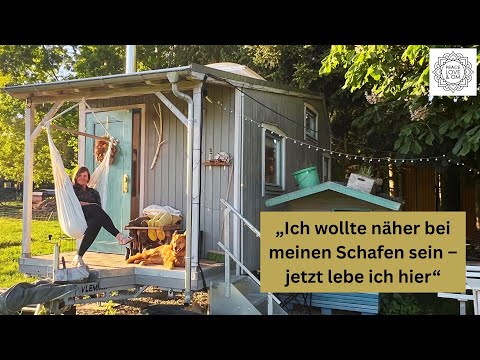 Tina lebt seit 5 Jahren im Tiny House - zwischen Ziegen und Schafen