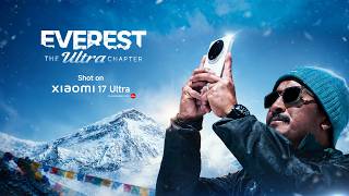 Xiaomi 17 Ultra at the Summit of Everest | Mt. Everest