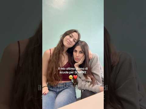 il mio ULTIMO GIORNO di SCUOLA per SEMPRE 🥹❤️