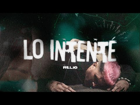 Lo Intente - RELIO | El Argentino Video Oficial