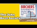 John Birch Society Overview and Impact