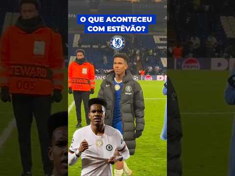 POR QUE ESTÊVÃO SUMIU NO CHELSEA? #estêvão #chelsea #futebol #jogadores