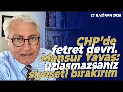 CHP’de fetret devri. Mansur Yavaş: uzlaşmazsanız siyaseti bırakırım