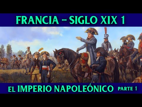 El IMPERIO NAPOLEÓNICO (Parte 1 de 2) 🇫🇷 Historia de FRANCIA - SIGLO XIX 1 🇫🇷 Guerras Napoleónicas