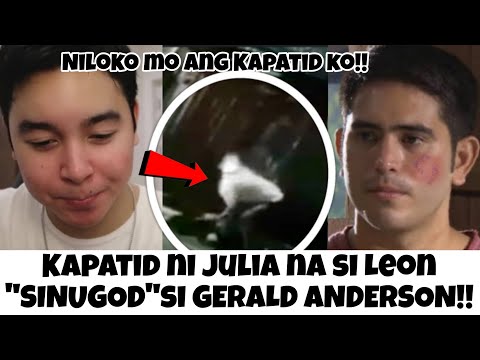 LAGOT!!LEON SINUGOD SI GERALD MATAPOS ANG PANLOLOKO NITO KAY JULIA!OMG!!