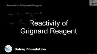 Reactivity of Grignard Reagent
