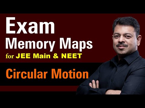 Circular Motion | Class 11 Physics | Exam Memory Maps for JEE Main & NEET