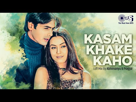 Kasam Khake Kaho - Lofi Mix | Dil Hai Tumhaara | Preity Zinta, Arjun &amp; Mahima | Alka, Kumar