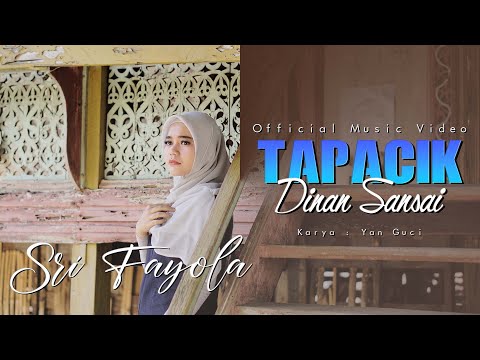 Sri Fayola - Tapacik Dinan Sansai (Official Music Video)