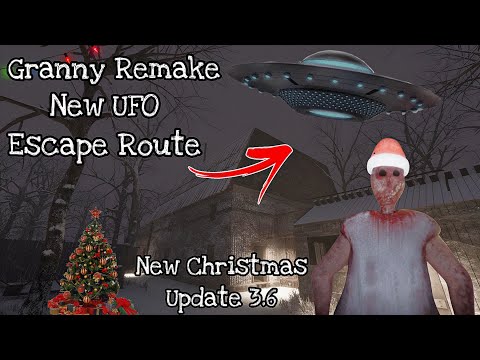 Granny Remake New UFO Escape Route New Update 3.6