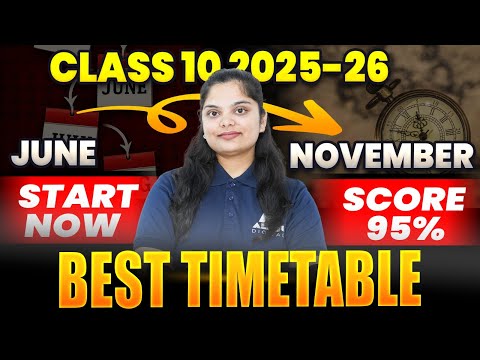 Class 10 June to November Complete Roadmap🔥| Best TimeTable for Class 10th Boards 2025-26