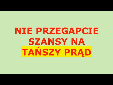 Nie przegap szansy na niższe rachunki za prąd!