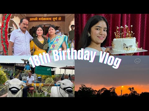 Finally Celebrating my 18th Birthday 🥂 |Vlog