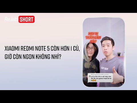 (VIETNAMESE) Xiaomi Redmi Note 5 còn hơn 1 CỦ, giờ còn ngon không nhỉ?