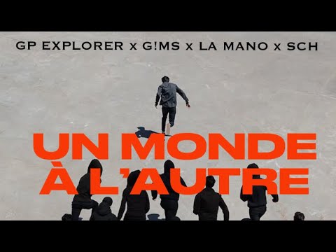 GIMS, La Mano, SCH, Gp explorer - Un Monde à l’autre ( audio officiel )