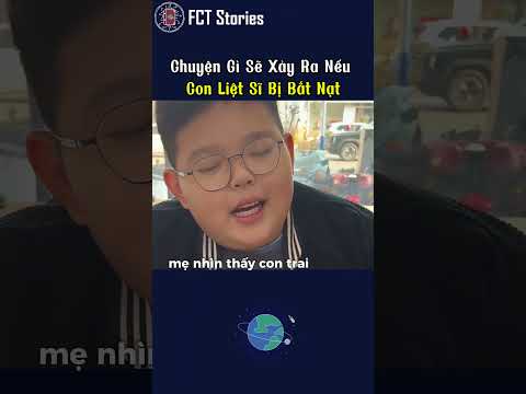 Chuyện Gì Sẽ Xảy Ra Nếu Con Của Liệt Sĩ Bị Bắt Nạt #shorts #fct