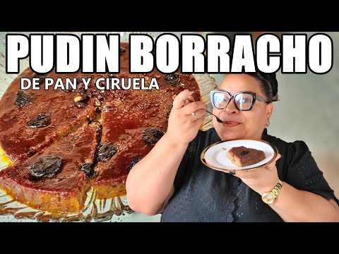 PUDIN DE PAN BORRACHO / PUDIN DE CIRUELA