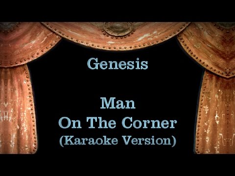 Genesis – Man On The Corner – Lyrics (Karaoke Version)