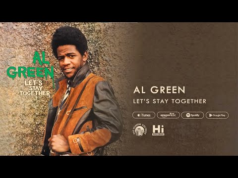 Let’s Stay Together - Al Green