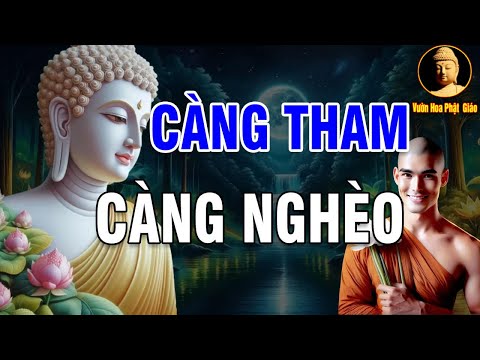 Ở ĐỜI CÓ 4 THỨ TUYỆT ĐỐI KHÔNG ĐƯỢC THAM LAM Càng Tranh Cướp Càng Nghèo Khổ Đáng Suy Ngẫm