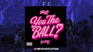 26Kayda - You The Ball (Prod. YikeMike)