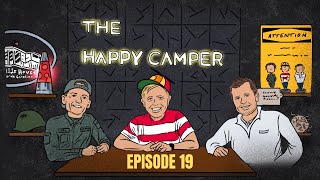 The Happy Camper: Episode 19