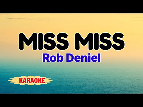 Miss Miss – Rob Deniel (Karaoke Version)