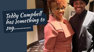 @TeddyCampbellband responds to my video....now let me respond to you...respectfully