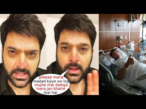 Kapil Sharma's shocking Live after Admitting to Hospital after Gun Shot on Him and Life Threat