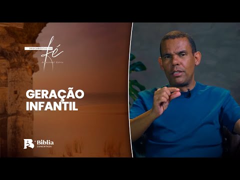 Geração Infantil | Descobertas da Fé com Rodrigo Silva