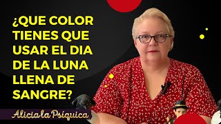 ¿Que color tienes que usar el día de la luna llena de sangre?