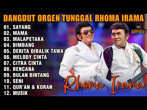 RHOMA IRAMA FULL ALBUM DANGDUT ORGEN TUNGGAL TERBARU 2025 | SAYANG - MAMA - MALAPETAKA