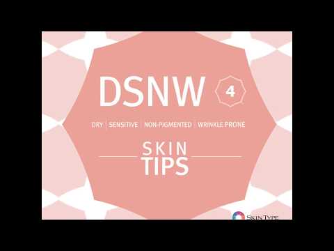 Expert Tips for Dry, Sensitive, Non-Pigmented and Wrinkle Prone Skin Types (DSNW)
