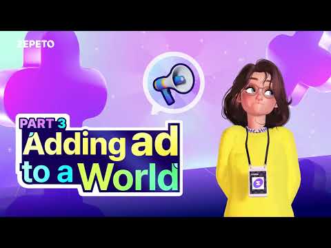 [Step by Step World Tutorial] [Monetization] Part 3. Inserting Ads into Your World