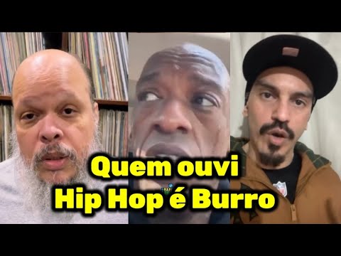 Qualquer um que ouvi Hip Hop é Burro falou Ed Motta