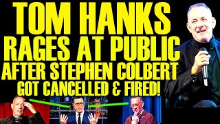 Tom Hanks SNAPS After Stephen Colbert LATE SHOW CANCELLED BY CBS! This Goes Out Of Control