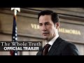 Trailer 3 do filme The Whole Truth