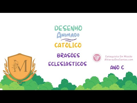 Brasões Eclesiásticos - Desenho Animado Católico - Ano C