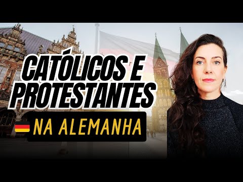 Diferenças Entre Católicos e Protestantes na Alemanha | História, Cultura e Religião