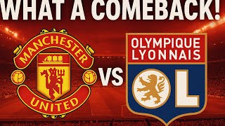 What a Comeback! Man Utd vs Lyon 5-4 (Agg 7-6) | Europa League Thriller at Old Trafford!