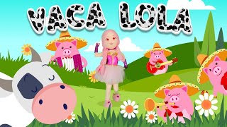 LULITA - La Vaca Lola 🐄 🐮
